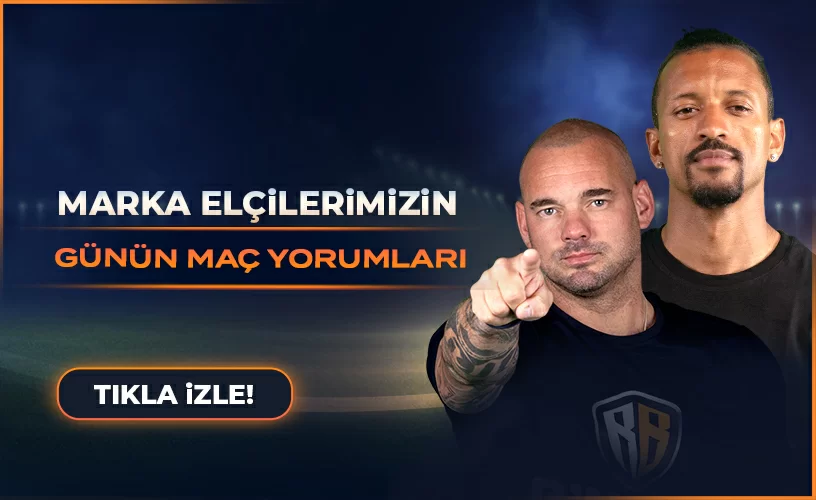 MARKA ELÇİLERİMİZİN MAÇ YORUMLARI